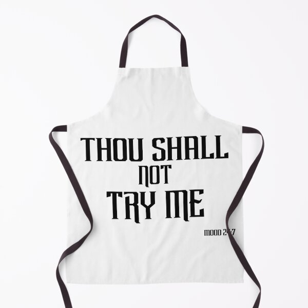 Item preview, Thou Shall Not Try Me Mood 24:7 designed and sold by The2Art.