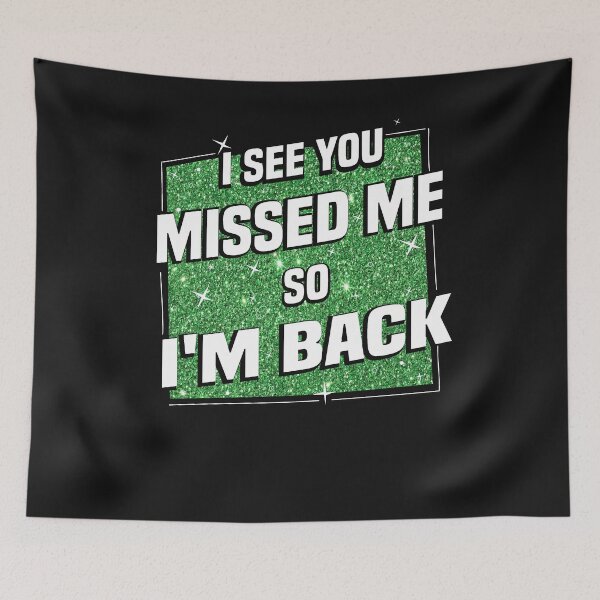 Item preview, I See You Messed Me So I'm Back designed and sold by diixtarshop.