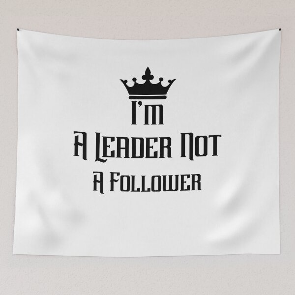 Item preview, I'm a Leader Not a Follower designed and sold by The2Art.