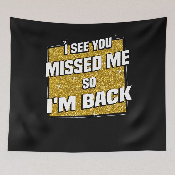 Item preview, I See You Messed Me So I'm Back designed and sold by diixtarshop.