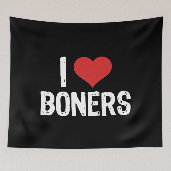 Item preview, I Love Boners designed and sold by The "I Love Everything" Shop.