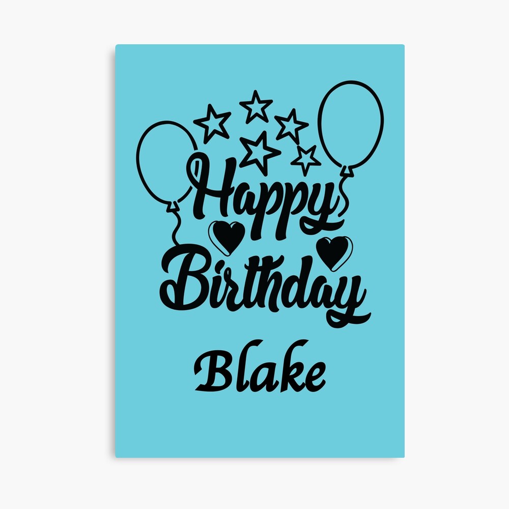 Happy Birthday Blake Art Print for Sale by peterscarfo | Redbubble