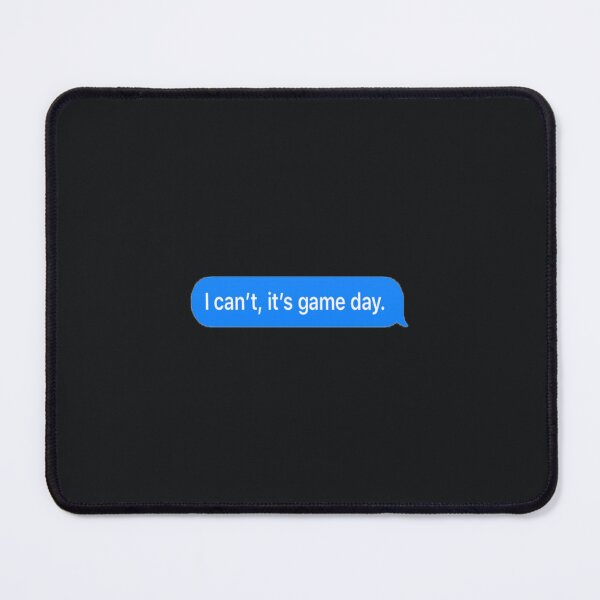 Item preview, i cant its game day designed and sold by ThresaSims.