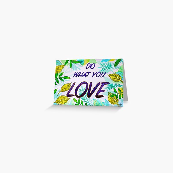Do What You Love Watercolor Painting Greeting Card