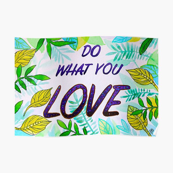 Do What You Love Watercolor Painting Poster