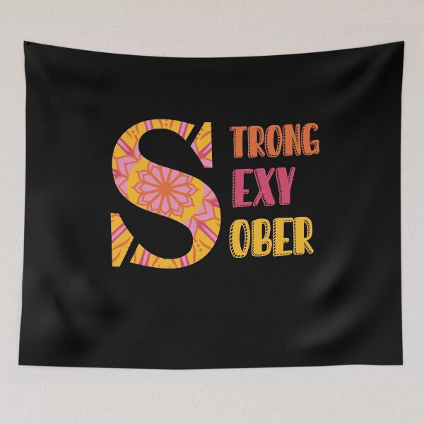 Item preview, Sexy Strong Sober Sobriety AA NA Sober Life designed and sold by MasterKlaw.