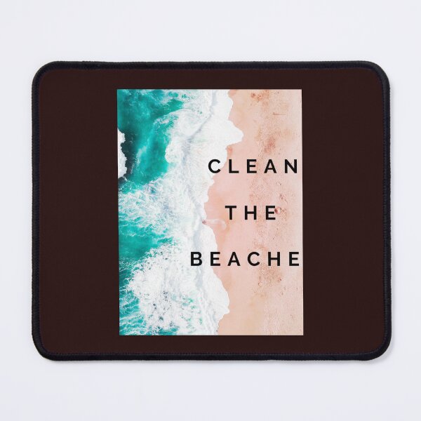Item preview, CLEAN THE BEACHES       designed and sold by AnAvidWriter.