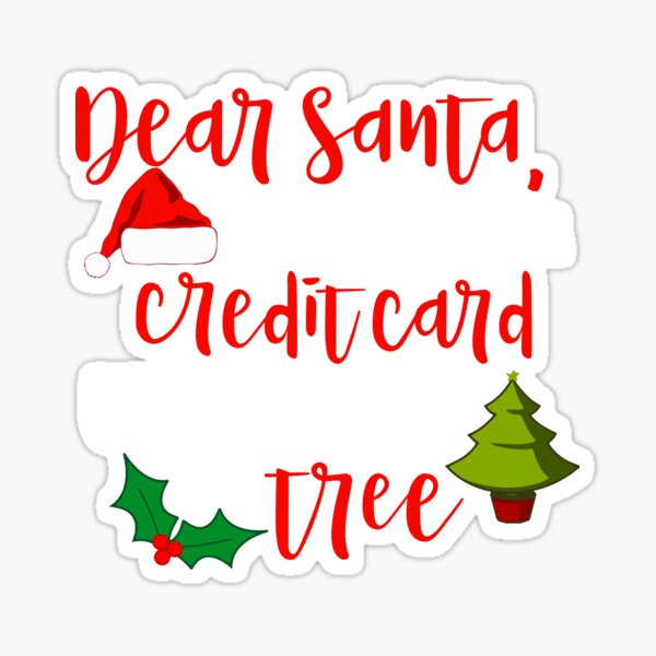 Item preview, Dear Santa Leave Your Credit Card Under the Tree Christmas T-Shirt designed and sold by AllStarMerch.