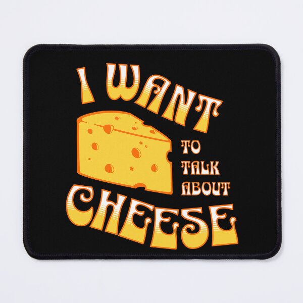 Item preview, I want to talk about cheese, funny statement t-shirt designed and sold by vystudio.