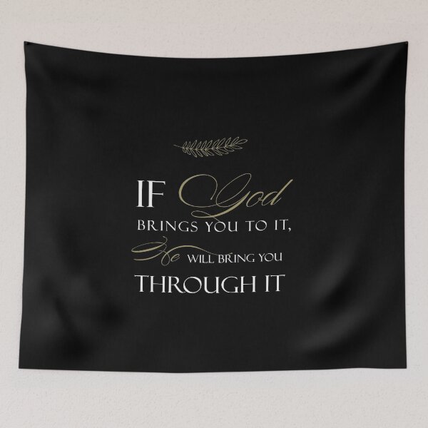 Item preview, If God brings you to it He will bring you through it designed and sold by Jacksonso.