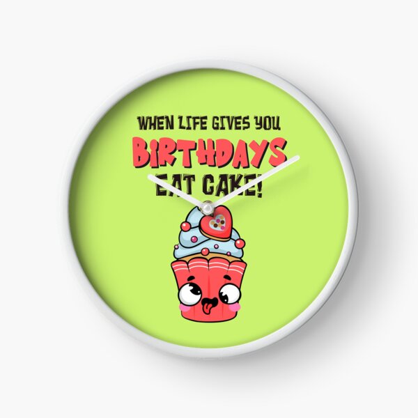Item preview, When Life Gives You Birthdays Eat Cake! Funny Happy Birthday Joke designed and sold by JuxtaJoy Studios.