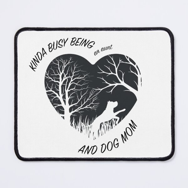 Item preview, Kinda Busy Being An Aunt And Dog Mom (black) designed and sold by OlivDesignsCo.