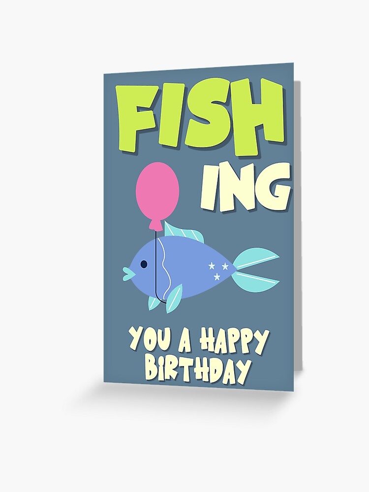 Fishing You a Happy Birthday!! Funny Fish Birthday Wishes Pun Greeting Card  for Sale by JuxtaJoy Studios
