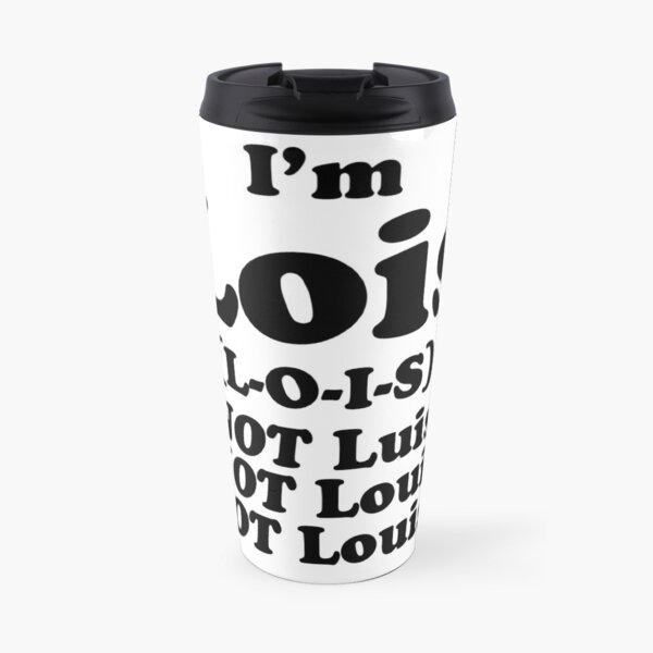 I'm Lois Travel Mug