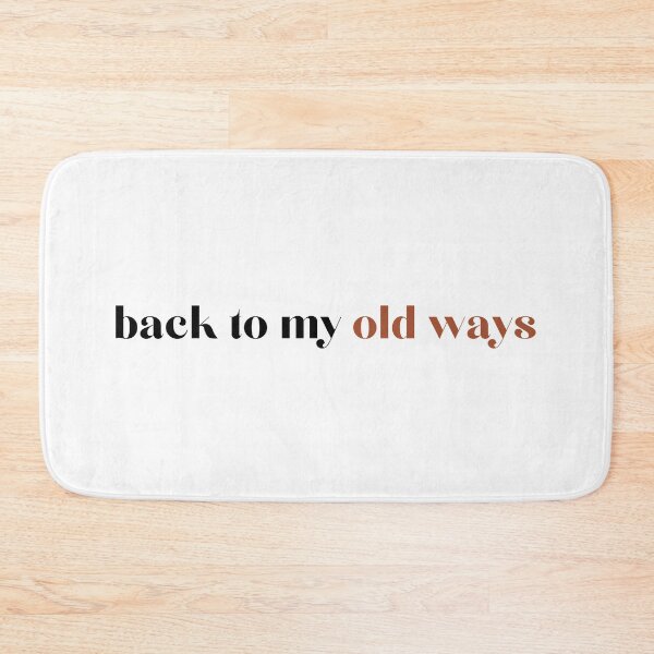 Item preview, back to my old ways  designed and sold by ClauCollado.