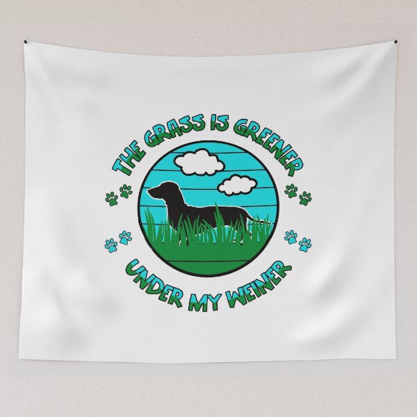 Item preview, The Grass Is Greener Under My Weiner designed and sold by GarnersDesigns.