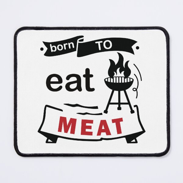 Item preview, Born to eat MEAT designed and sold by FinalCut55.