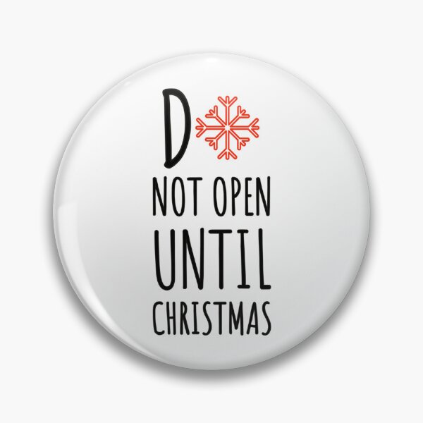 Item preview, NOT OPEN UNTIL CHRISTMAS - CHRISTMAS LIFE - CHRISTMAS    designed and sold by OtisBellamy.