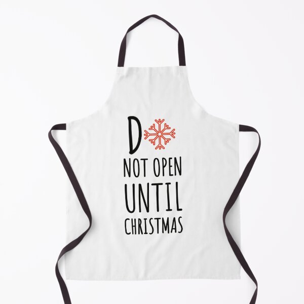 Item preview, NOT OPEN UNTIL CHRISTMAS - CHRISTMAS LIFE - CHRISTMAS designed and sold by OtisBellamy.