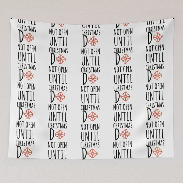 Item preview, NOT OPEN UNTIL CHRISTMAS - CHRISTMAS LIFE - CHRISTMAS    designed and sold by OtisBellamy.