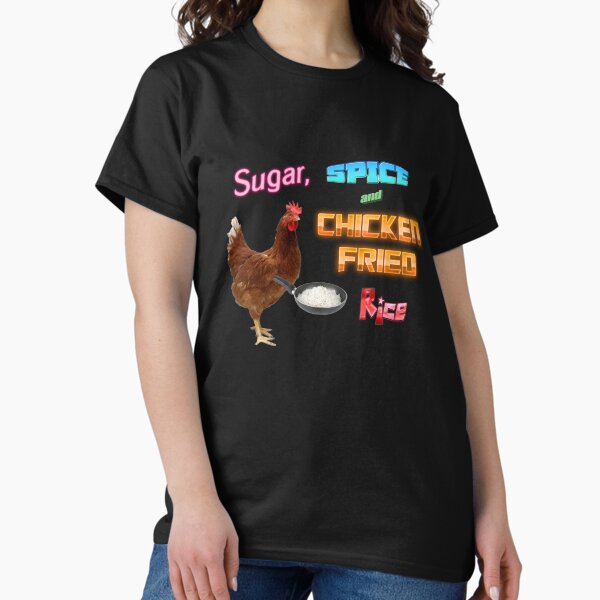 Item preview, Sugar, Spice, and Chicken Fried Rice Meme designed and sold by snazzyseagull.