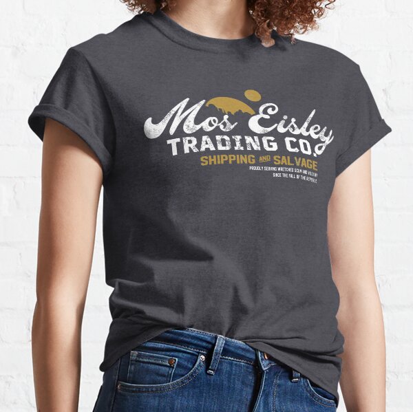 Mos Eisley Trading Co. Classic T-Shirt