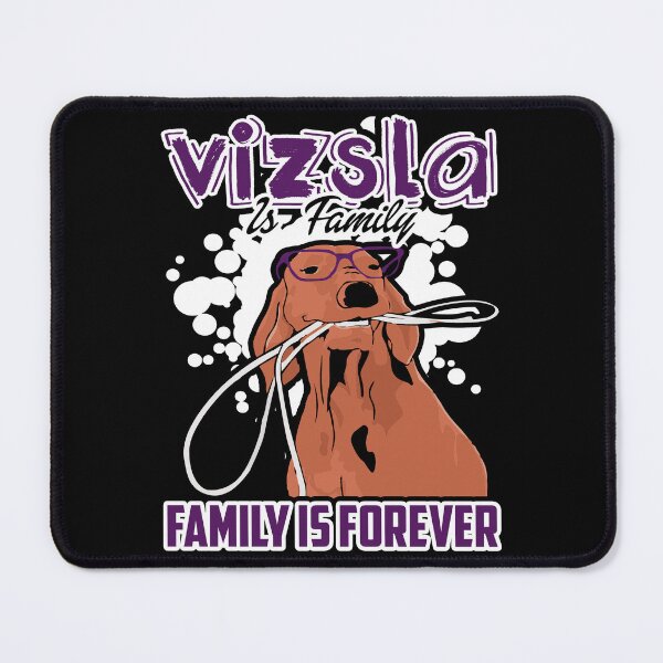 Item preview, Vizsla Is Family Forever designed and sold by UnknownArtistt.