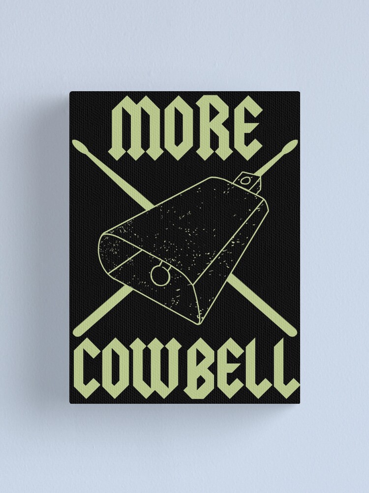 More Cowbell Cowbell  Drummer Gifts and Music Gifts for All Musicians