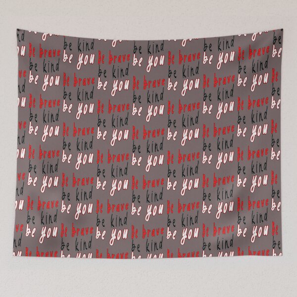 Item preview, BE BRAVE, BE KIND, BE YOU - LIFE IS YOURS designed and sold by Ramzadeen.