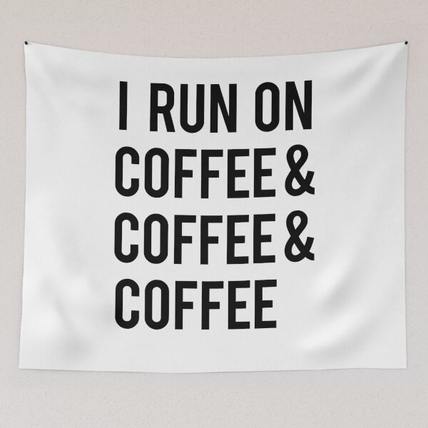 Item preview, I RUN ON COFFEE & COFFEE & COFFEE ampersand design designed and sold by starkle.