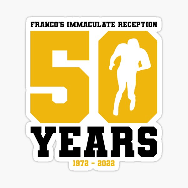 Franco Harris 1950-2022 Immaculate Reception 1972 50th Anniversary