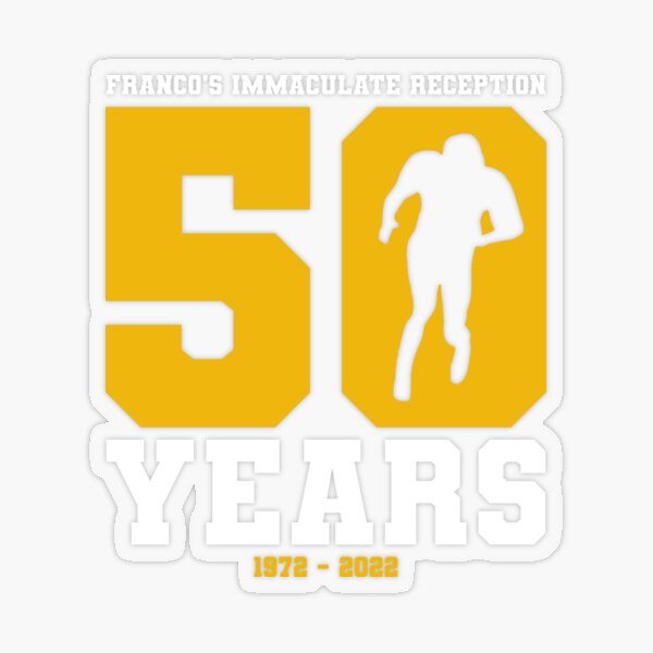 Franco Harris 50 Years 1972-2022 Franco's Immaculate Reception