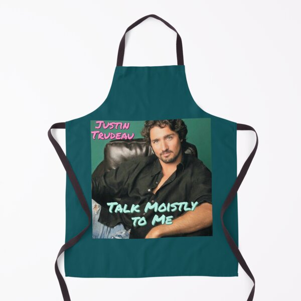 Item preview, Justin Trudeau Talk Moistly to Me   designed and sold by KingFamilyTeesz.