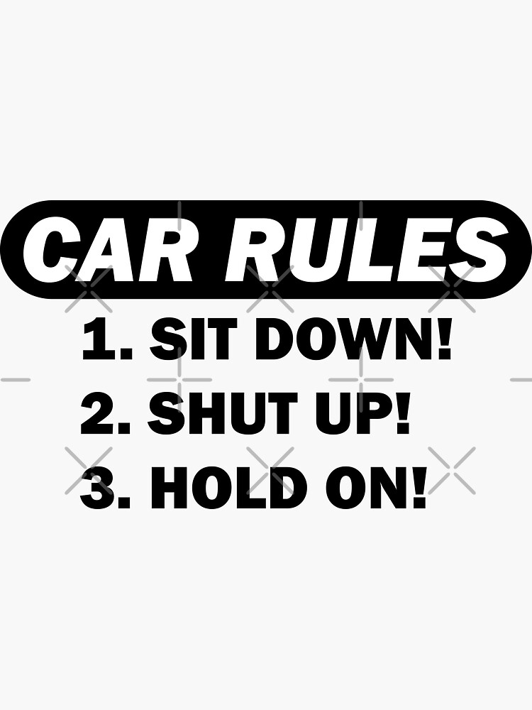 "Car rules" Sticker for Sale by lolotees Redbubble