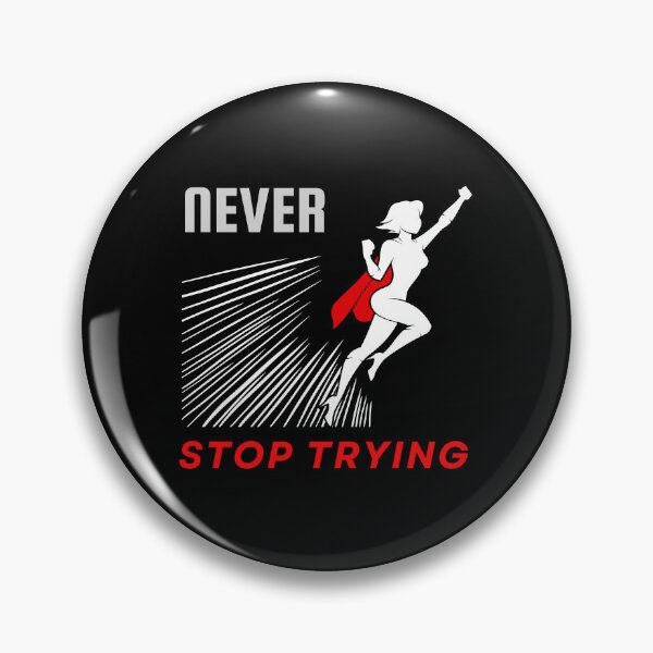 Item preview,  Never stop trying motivational design designed and sold by DigitalMagShop.