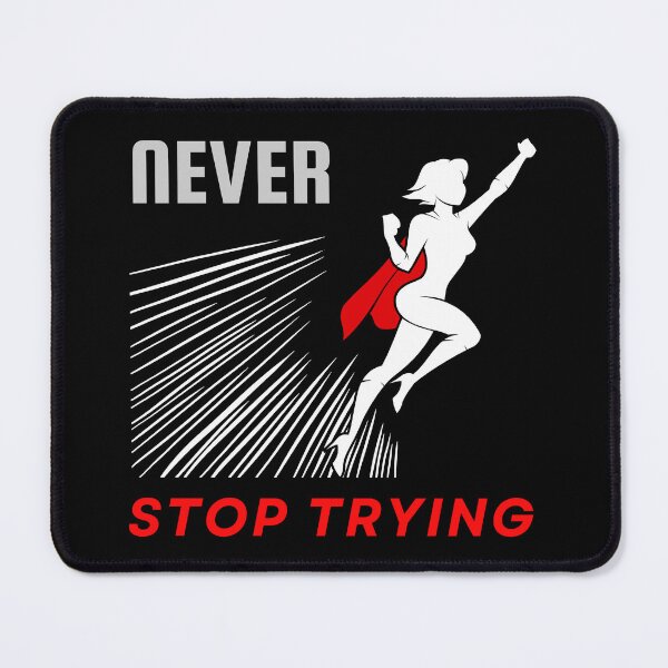 Item preview,  Never stop trying motivational design designed and sold by DigitalMagShop.