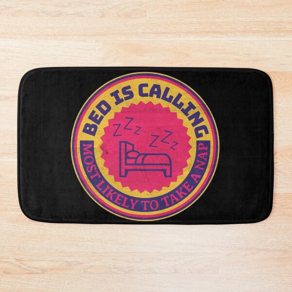 Item preview, Bed is calling, mostly likely to take a nap, funny saying, sleep lover gift designed and sold by vystudio.