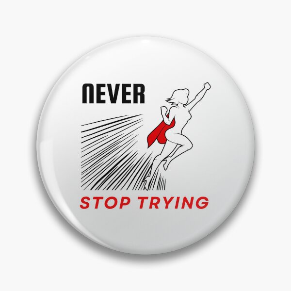 Item preview,  Never stop trying motivational design designed and sold by DigitalMagShop.