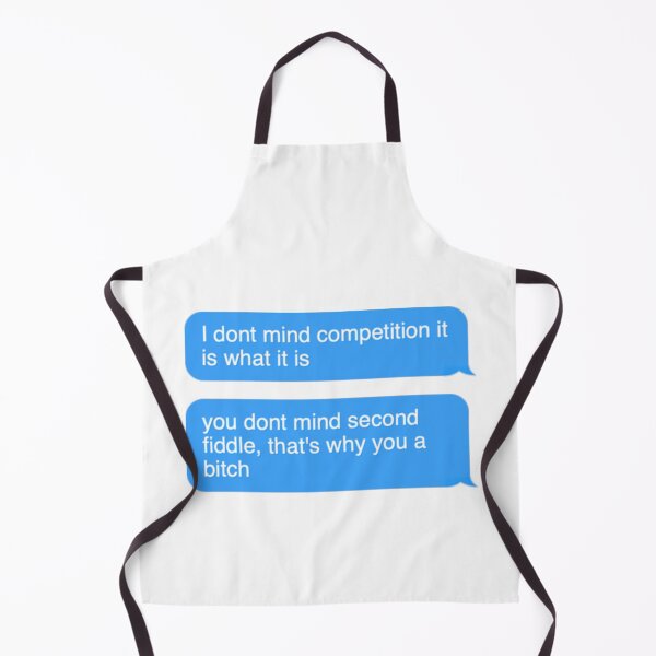 Item preview, forgiveless lyrics I dont mind competition it is what it is you dont mind second fiddle thats why you a bitch text message designed and sold by everything4eva.