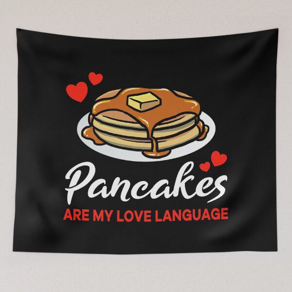 Item preview, Pancakes are my Love Language Funny designed and sold by jonmlam.