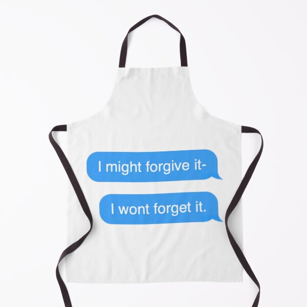 Item preview, forgiveless lyrics I might forgive it I wont forget it text message designed and sold by everything4eva.