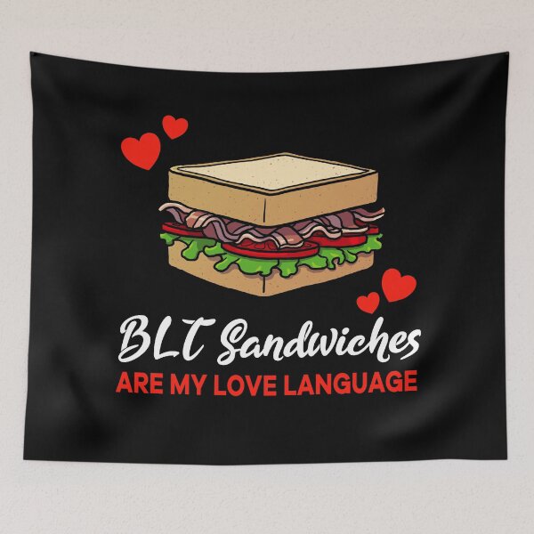 Item preview, BLT Sandwiches are my Love Language Funny designed and sold by jonmlam.