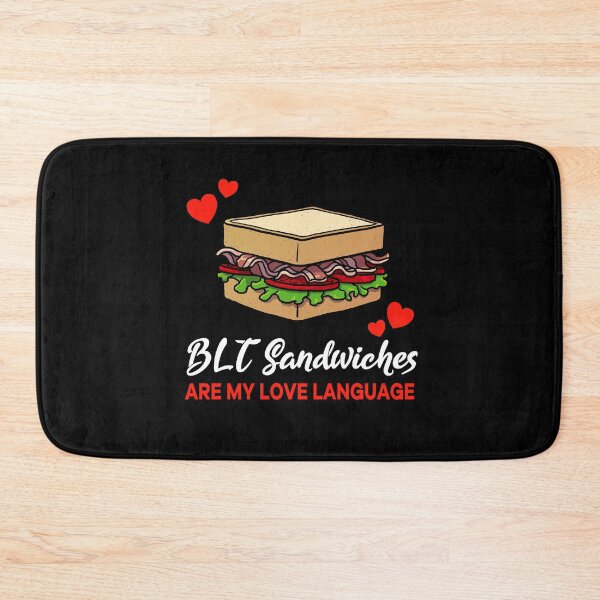 Item preview, BLT Sandwiches are my Love Language Funny designed and sold by jonmlam.