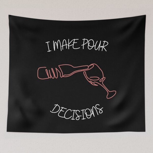 Item preview, I Make Pour Decisions designed and sold by BarvinWayne.