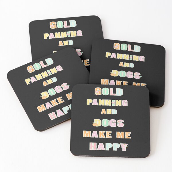 Item preview, Gold Panning And Dogs Make Me Happy for lover dogs designed and sold by Designe4You.