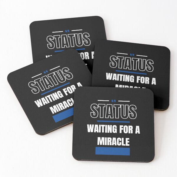 Item preview, WAITING FOR A MIRACLE - FUNNY AND QUIRKY RELATIONSHIP STATUS designed and sold by JakNJill.