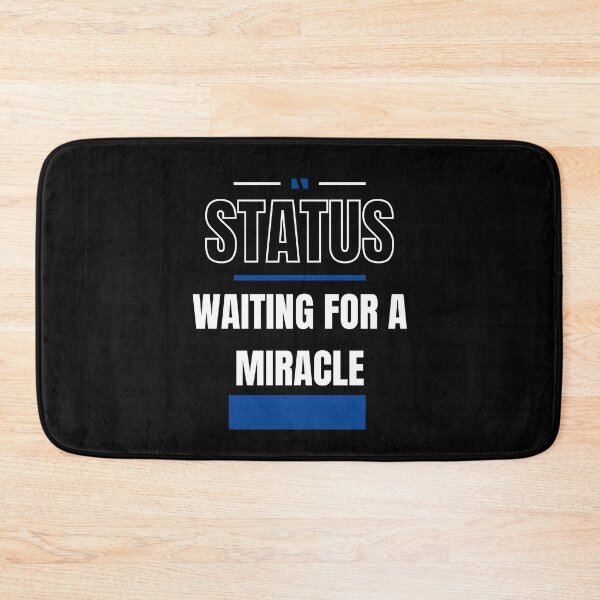Item preview, WAITING FOR A MIRACLE - FUNNY AND QUIRKY RELATIONSHIP STATUS designed and sold by JakNJill.