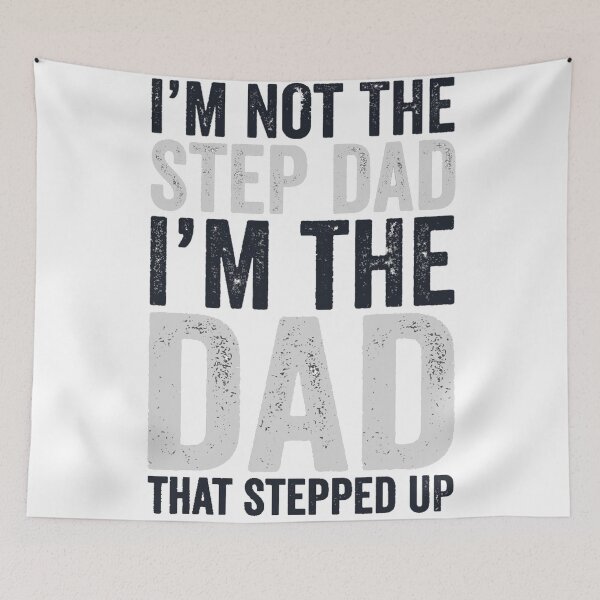 Item preview, I'm Not The Step Dad I'm The Dad That Stepped Up designed and sold by Oulboujers.