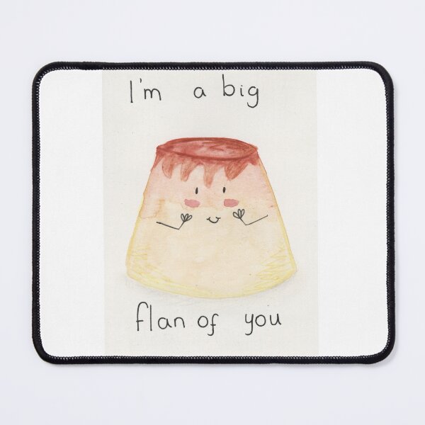 Item preview, I'm a big flan of you designed and sold by Charlotsart .