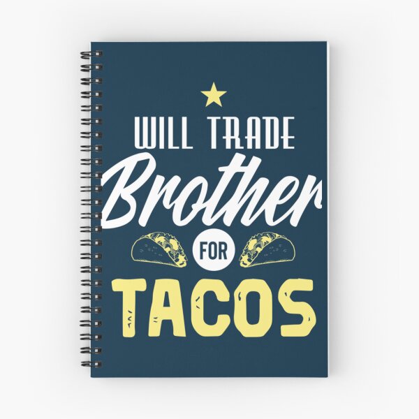 Item preview, Will Trade Brother For Taco Funny Foodie Taco Lover     designed and sold by miyake244.